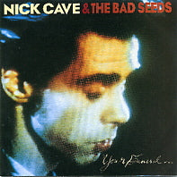 NICK CAVE AND THE BAD SEEDS - Your Funeral...My Trial