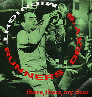 DEXYS MIDNIGHT RUNNERS - There, There, My Dear / The Horse