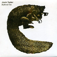 ALEXIS TAYLOR (HOT CHIP) - Rubbed Out