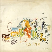 CROSBY, STILLS, NASH AND YOUNG - So Far