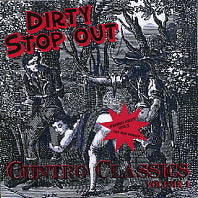 DIRTY STOP OUTS - Cuntro Classics Volume 1
