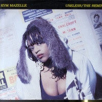 KYM MAZELLE - Useless (I Dont Need You Know)