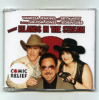 COMIC RELIEF (VANESSA JENKINS AND BRYN WEST FEATURING SIR TOM JONES AND ROBIN GIBB) - Islands In The Stream
