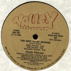 FRESH FINESSE - You Ain't Sayin' Nothing