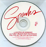 SPARKS - Lighten Up, Morrissey / I Can't Believe That You Would Fall For All The Cr*p In This Song