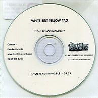 WHITE BELT YELLOW TAG - You're Not Invincible