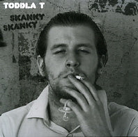 TODDLA T - Skanky Skanky