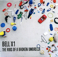 BELL X1 - The Ribs Of A Broken Umbrella
