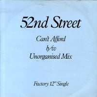 52ND STREET - Can't Afford / Unorganised Mix