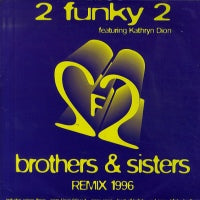 2 FUNKY 2 - Brothers & Sisters