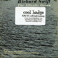 RICHARD SWIFT - The Atlantic Ocean