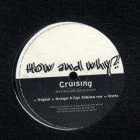 HOW AND WHY? - Cruising
