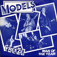 MODELS - Freeze / Man Of The Year