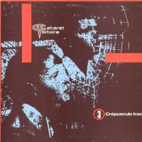 CABARET VOLTAIRE - 3 Crepuscule Tracks