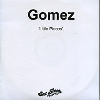 GOMEZ - Little Pieces