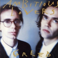 AMBITIOUS LOVERS - Greed