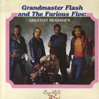 GRANDMASTER FLASH & THE FURIOUS FIVE - Greatest Messages