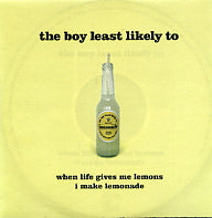 THE BOY LEAST LIKELY TO - When Life Gives Me Lemons I Make Lemonade