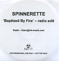 SPINNERETTE - Baptized By Fire