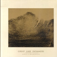 GREAT LAKE SWIMMERS - Lost Channels