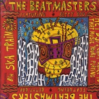 THE BEATMASTERS - Ska Train / Hey DJ I Can't Dance To That Music You're Playing