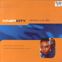 INNER CITY - Share My Life