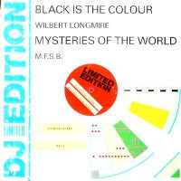 WILBERT LONGMIRE / M.F.S.B. - Black Is The Colour / Mysteries Of The World