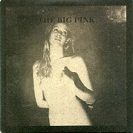 THE BIG PINK - A Brief History Of Love