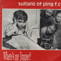 SULTANS OF PING FC - Where's Me Jumper?