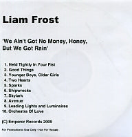 LIAM FROST - We Ain't Got No Money, Honey, But We Got Rain