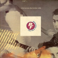 THE PALE FOUNTAINS - ...From Across The Kitchen Table