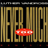 LUTHER VANDROSS - Never Too Much (Remix)