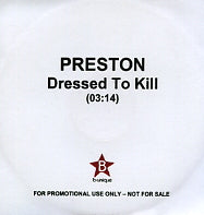 PRESTON - Dressed To Kill