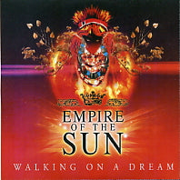 EMPIRE OF THE SUN - Walking On A Dream