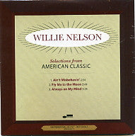 WILLIE NELSON - Selections From American Classic