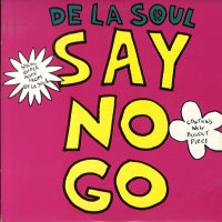 DE LA SOUL - Say No Go