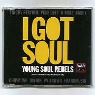 YOUNG SOUL REBELS (WARCHILD ARRANGEMENT OF ALL THESE THINGS I'VE DONE) - I Got Soul