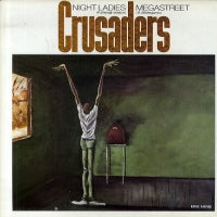 THE CRUSADERS - Night Ladies / Megastreet