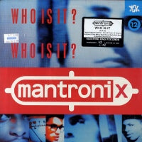 MANTRONIX - Who Is It?