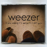 WEEZER - (If You're Wondering If I Want To) I Want You To