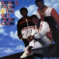 DOUG E. FRESH  - Oh, My God!