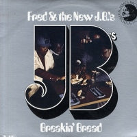 FRED & THE NEW J.B.'S - Breakin' Bread