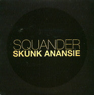 SKUNK ANANSIE - Squander