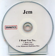 JEM - I Want You To...