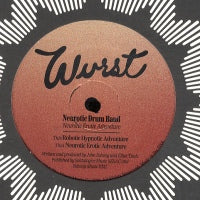 NEUROTIC DRUM BAND - Neurotic Erotic Adventure / Robotic Hypnotic Adventure