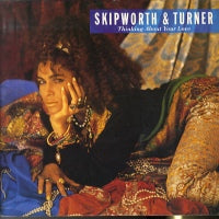 SKIPWORTH & TURNER - Thinking About Your Love