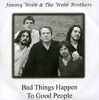 JIMMY WEBB AND THE WEBB BROTHERS - Bad Things Happen To Good People