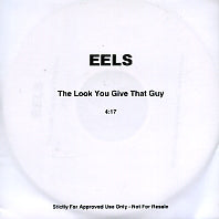 EELS - The Look You Give That Guy