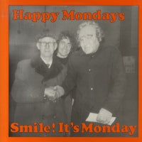 HAPPY MONDAYS - Smile! It's Monday