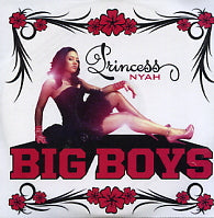 PRINCESS NYAH - Big Boys